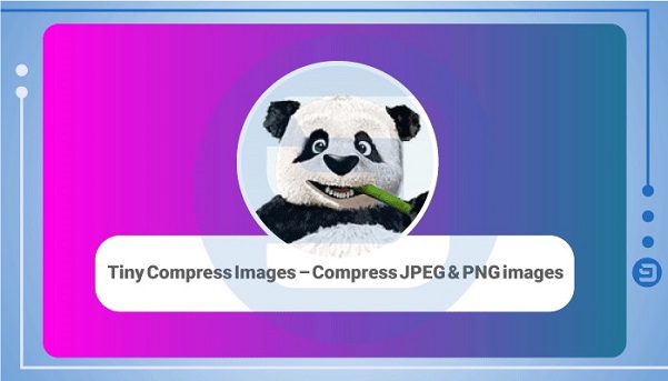 افزونه بهینه سازی تصاویر وردپرس Tiny Compress Images – Compress JPEG & PNG images